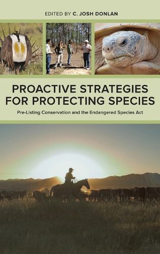 Cover image for Proactive Strategies for Protecting Species: Pre-Listing Conservation and the Endangered Species Act