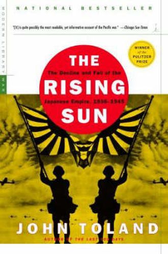 The Rising Sun: Tthe Decline and Fall of the Japanese Empire