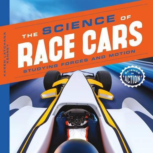 Science of Race Cars: Studying Forces and Motion