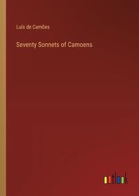 Cover image for Seventy Sonnets of Camoens