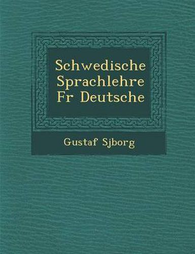 Cover image for Schwedische Sprachlehre F R Deutsche