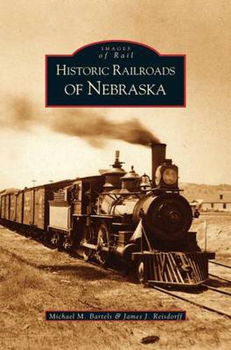 Cover image for Historic Railroads of Nebraska