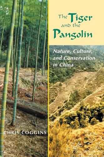 Cover image for The Tiger and the Pangolin: Nature, Culture and Conservation in China