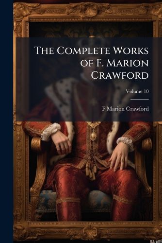 Cover image for The Complete Works of F. Marion Crawford