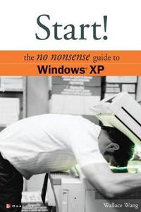 Cover image for Start! The No Nonsense Guide to Windows XP