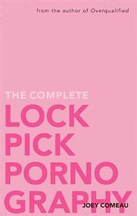 Cover image for The Complete Lockpick Pornography