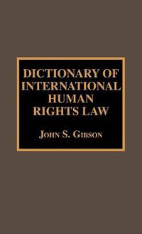 Cover image for Dictionary of International Human Rights Law