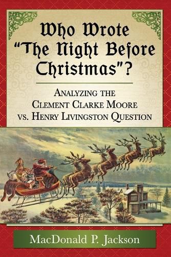 Who Wrote   The Night Before Christmas  ?: Analyzing the Clement Clarke Moore vs. Henry Livingston Question