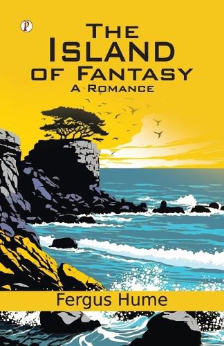 Cover image for The Island of Fantasy: A Romance (Edition1st)