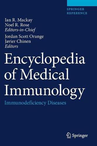 Encyclopedia of Medical Immunology: Immunodeficiency Diseases