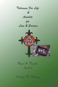 Cover image for Talisman for Life & Amulets for Love & Success