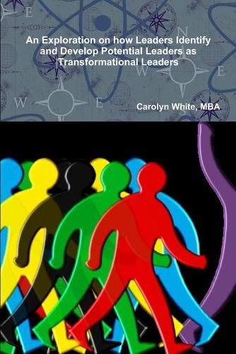 Cover image for An Exploration on How Leaders Identify and Develop Potential Leaders as Transformational