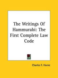 Cover image for The Writings of Hammurabi: The First Complete Law Code