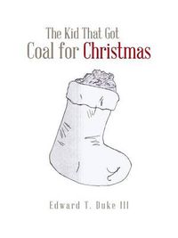 Cover image for The Kid That Got Coal for Christmas