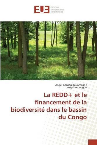 Cover image for La Redd+ Et Le Financement de la Biodiversite Dans Le Bassin Du Congo