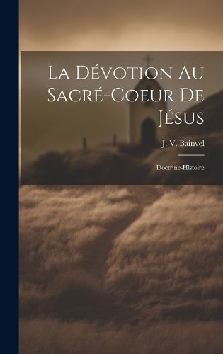 Cover image for La Devotion Au Sacre-coeur De Jesus