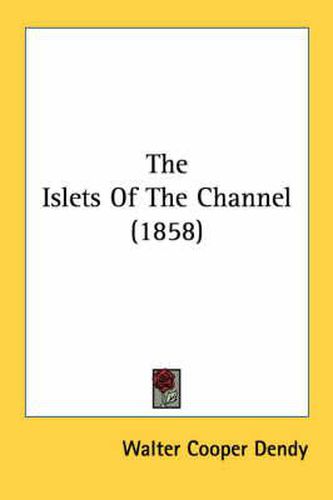 Cover image for The Islets of the Channel (1858)