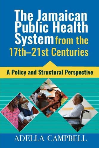 Cover image for The Jamaican Public Health System from the 17th-21st Centuries: A Policy and Structural Perspective