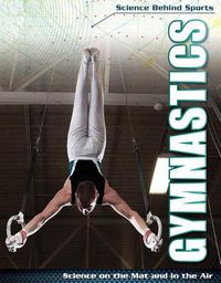 Cover image for Gymnastics: Science on the Mat and in the Air