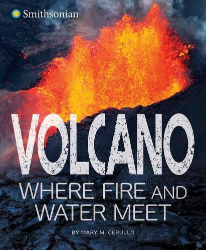 Volcano: Where Fire and Water Meet