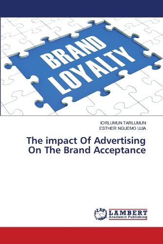 Cover image for The impact Of Advertising On The Brand Acceptance