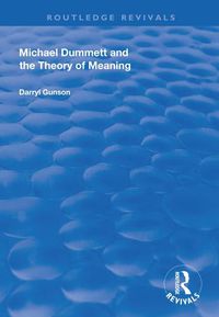 Cover image for Michael Dummett and the Theory of Meaning