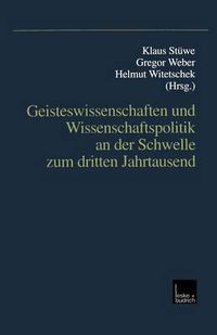 Cover image for Geisteswissenglishschaftenglish Und Wissenglishschaftspolitik an Der Schwelle Zum Drittenglish Jahrtausenglishd