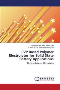 Cover image for PVP Based Polymer Electrolytes for Solid State Battery Applications