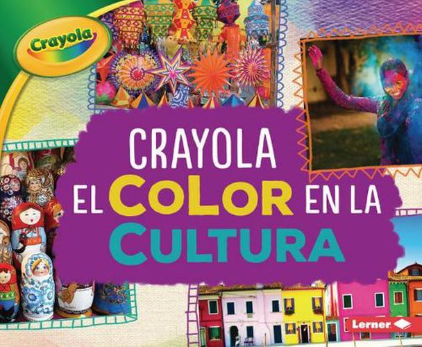 Cover image for Crayola (R) El Color En La Cultura (Crayola (R) Color in Culture)