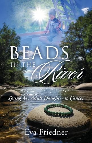 Cover image for Beads in the River