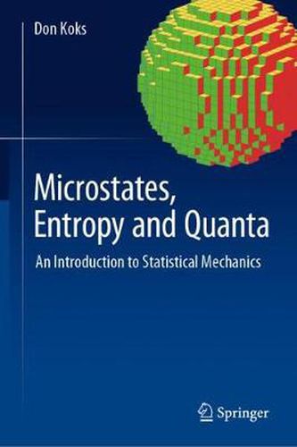 Cover image for Microstates, Entropy and Quanta: An Introduction to Statistical Mechanics