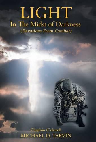 Cover image for Light In The Midst of Darkness: (Devotions From Combat)