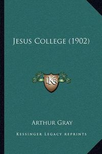 Cover image for Jesus College (1902)