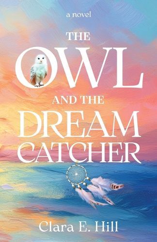 Cover image for The Owl and the Dreamcatcher