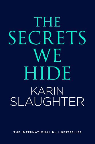 Cover image for The Secrets We Hide: The next thrilling mystery in the new North Falls series from the #1 New York Times bestselling author of We Are All Guilty Here