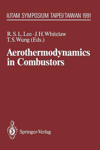 Cover image for Aerothermodynamics in Combustors: IUTAM Symposium Taipei, Taiwan, 1991