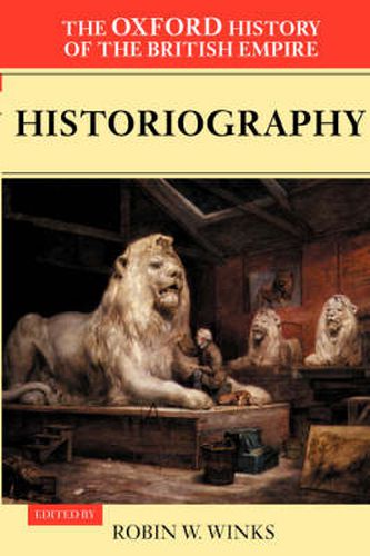 Cover image for The Oxford History of the British Empire: Volume V: Historiography