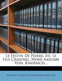 Cover image for Le Festin de Pierre, Ed. Le Fils Criminel. None Aasgabe Von. Knoerich...