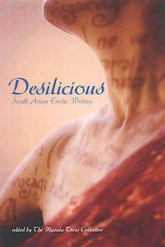 Cover image for Desilicious: South Asian Erotic Writing