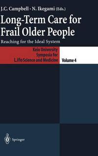 Cover image for Long-Term Care for Frail Older People: Reaching for the Ideal System