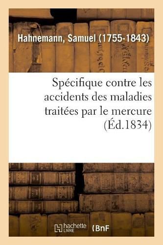 Cover image for Specifique Contre Les Accidents Des Maladies Traitees Par Le Mercure