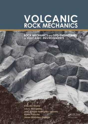 Volcanic Rock Mechanics: Rock  Mechanics and Geo-engineering in Volcanic Environments