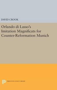 Cover image for Orlando di Lasso's Imitation Magnificats for Counter-Reformation Munich