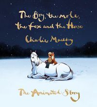 Cover image for The Boy, the Mole, the Fox and the Horse: The Book of the Film