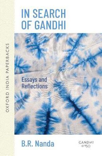 Cover image for In Search of Gandhi: Essays and Reflections