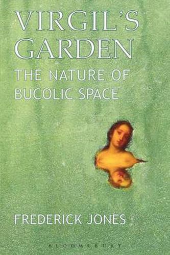 Cover image for Virgil's Garden: The Nature of Bucolic Space