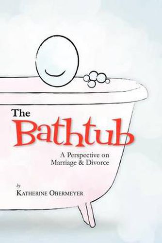 Cover image for The Bathtub: A Perspective on Marriage & Divorce