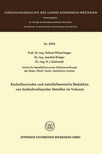 Karbothermische Und Metallothermische Reduktion Von Hochschmelzenden Metallen Im Vakuum