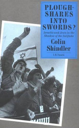 Cover image for Ploughshares into Swords?: Israelis and Jews in the Shadow of the Intifada