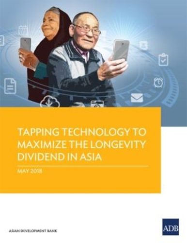 Cover image for Tapping Technology to Maximize the Longevity Dividend in Asia